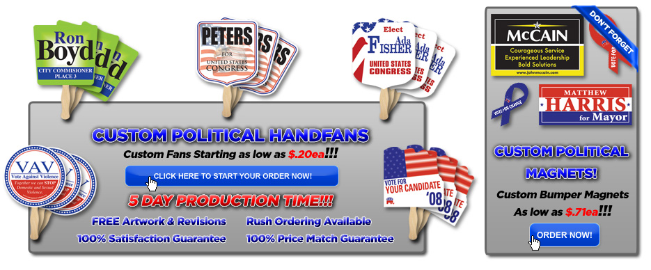 Custom Political Campaign and Promotional Hand Fans and Bumper Sticker Magnets!